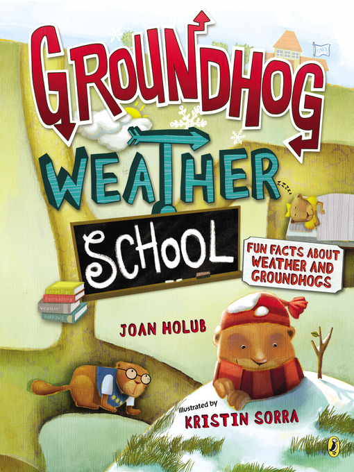 Title details for Groundhog Weather School by Joan Holub - Available